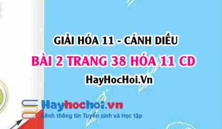 Giải bài 2 trang 38 Hóa 11 Cánh Diều SGK